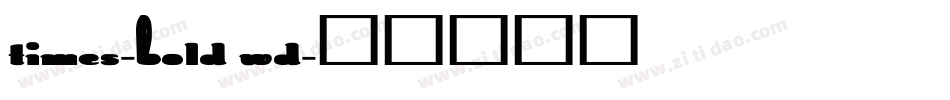Times-Bold Wd字体转换